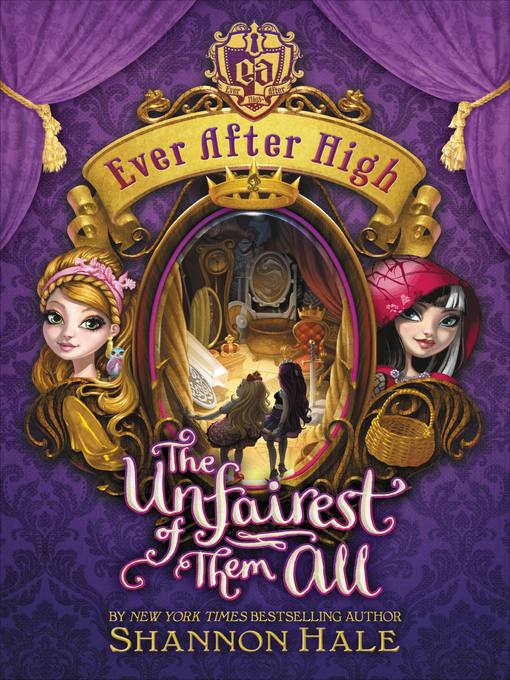 Title details for The Unfairest of Them All by Shannon Hale - Available
